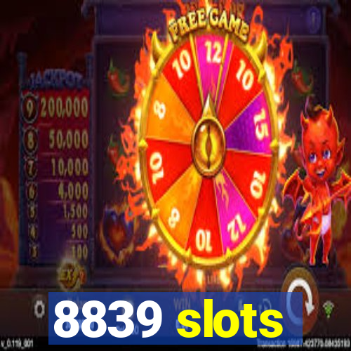 8839 slots